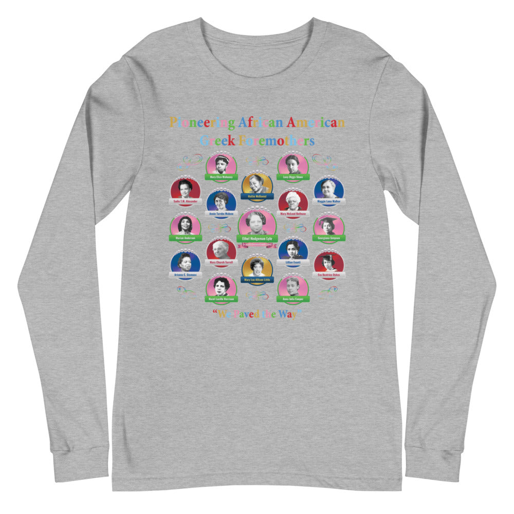 Greek Foremothers of First Distinction Unisex Long Sleeve T-Shirt