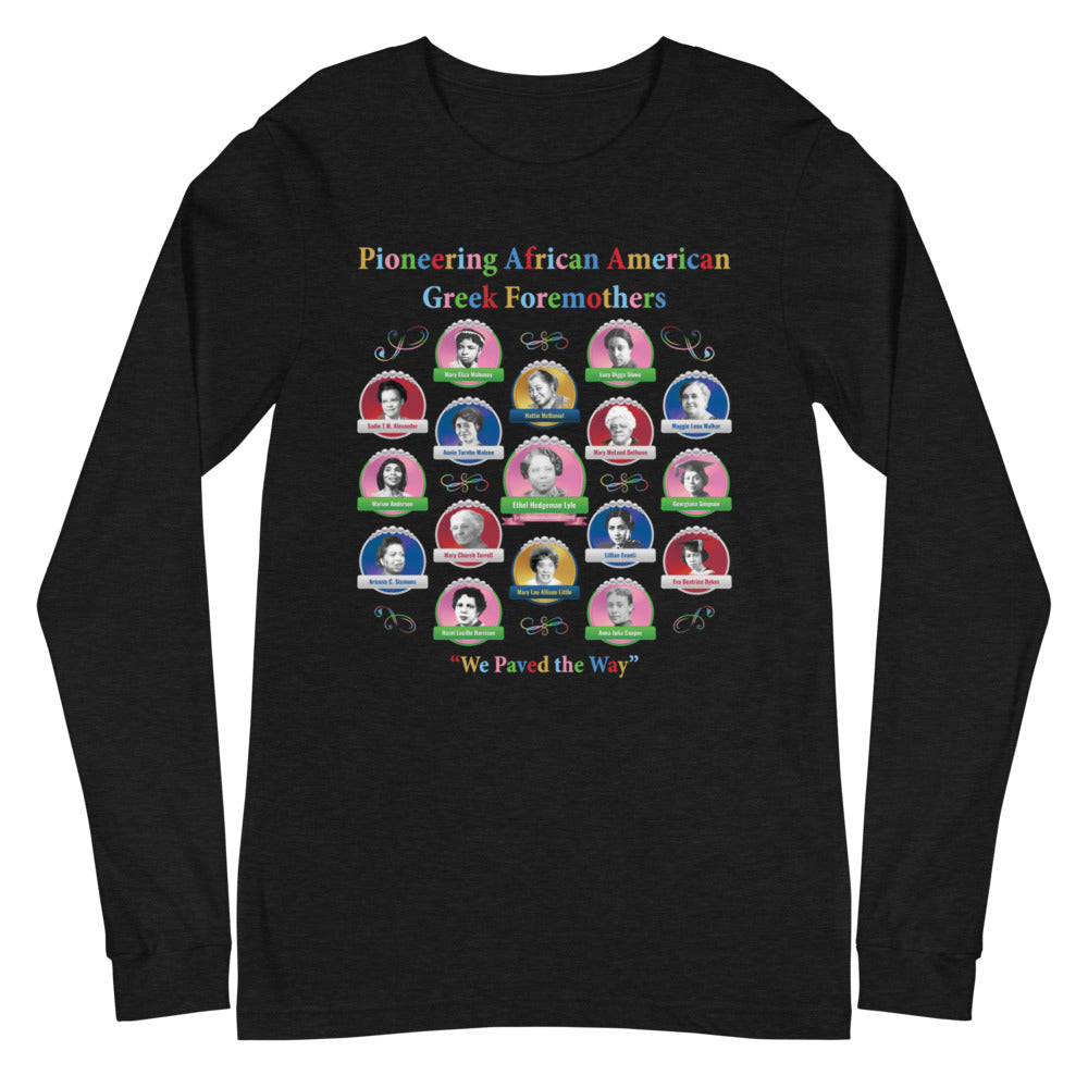 Greek Foremothers of First Distinction Unisex Long Sleeve T-Shirt