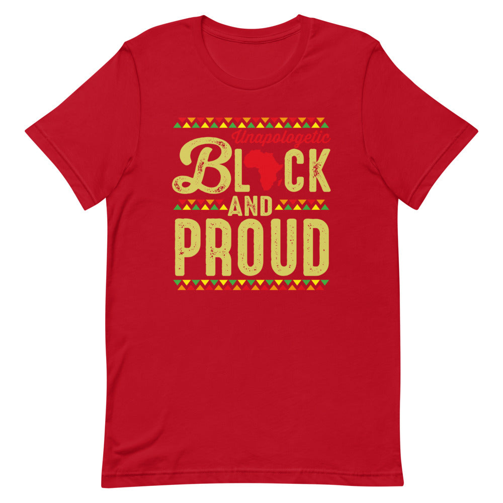 Unapologetic Black and Proud Unisex Short Sleeve T-Shirt