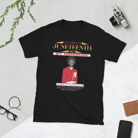 Juneteenth Shirley Chisholm Short-Sleeve Unisex T-Shirt