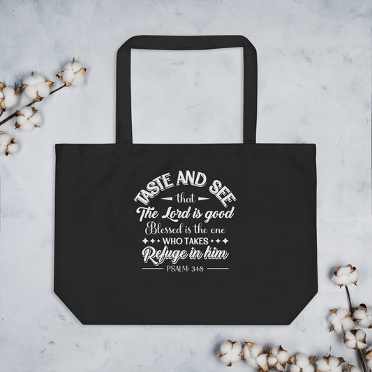 Inspirational Psalm 34: 8 Large Organic Tote Bag