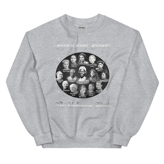 Foremothers LegacyLady Leader (Sojourner Truth & Others) Unisex Fleece Sweatshirt