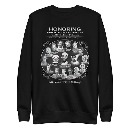 Foremothers (Sojourner Truth & Others) Unisex Premium  Sweatshirt