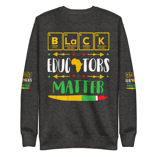 Black Educators Matter Unisex Premium Fleece Sweatshirt