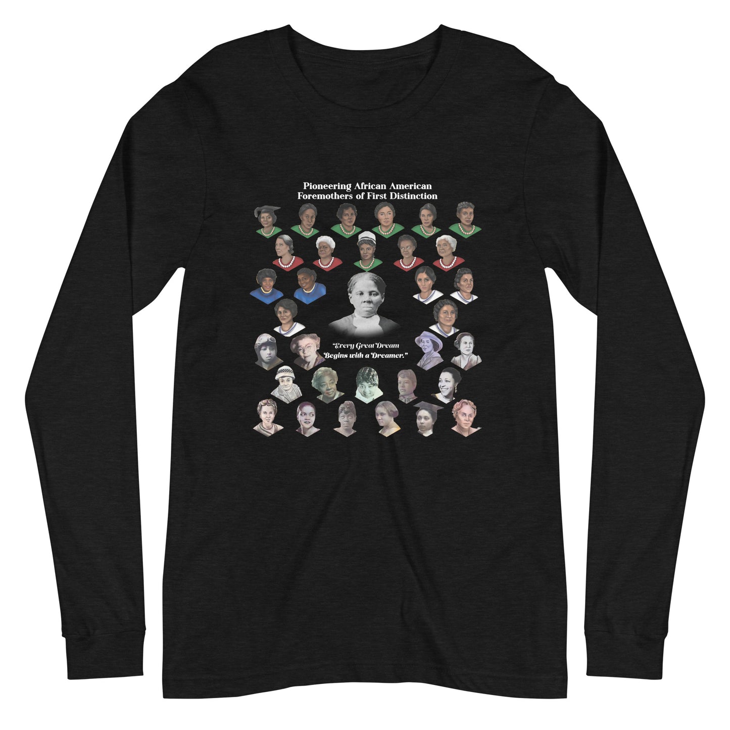 Pioneering African American Foremothers  Unisex Long Sleeve T-Shirt