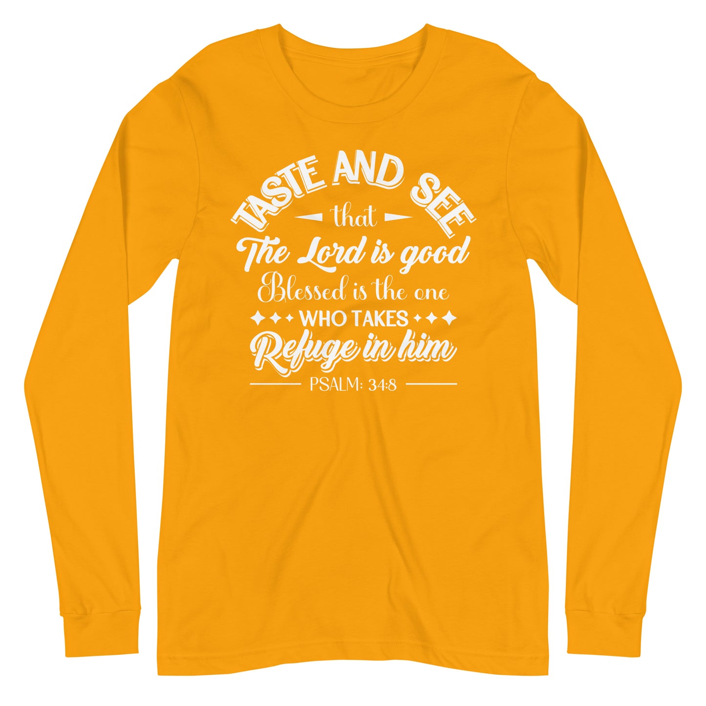 Inspirational Psalm 34:8 Unisex Long Sleeve T-Shirt