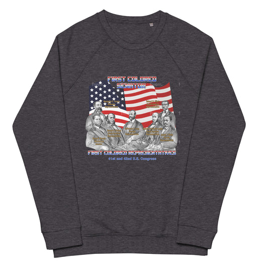 First Colored Senator and Representatives Unisex Organic Raglan Sweatshirt