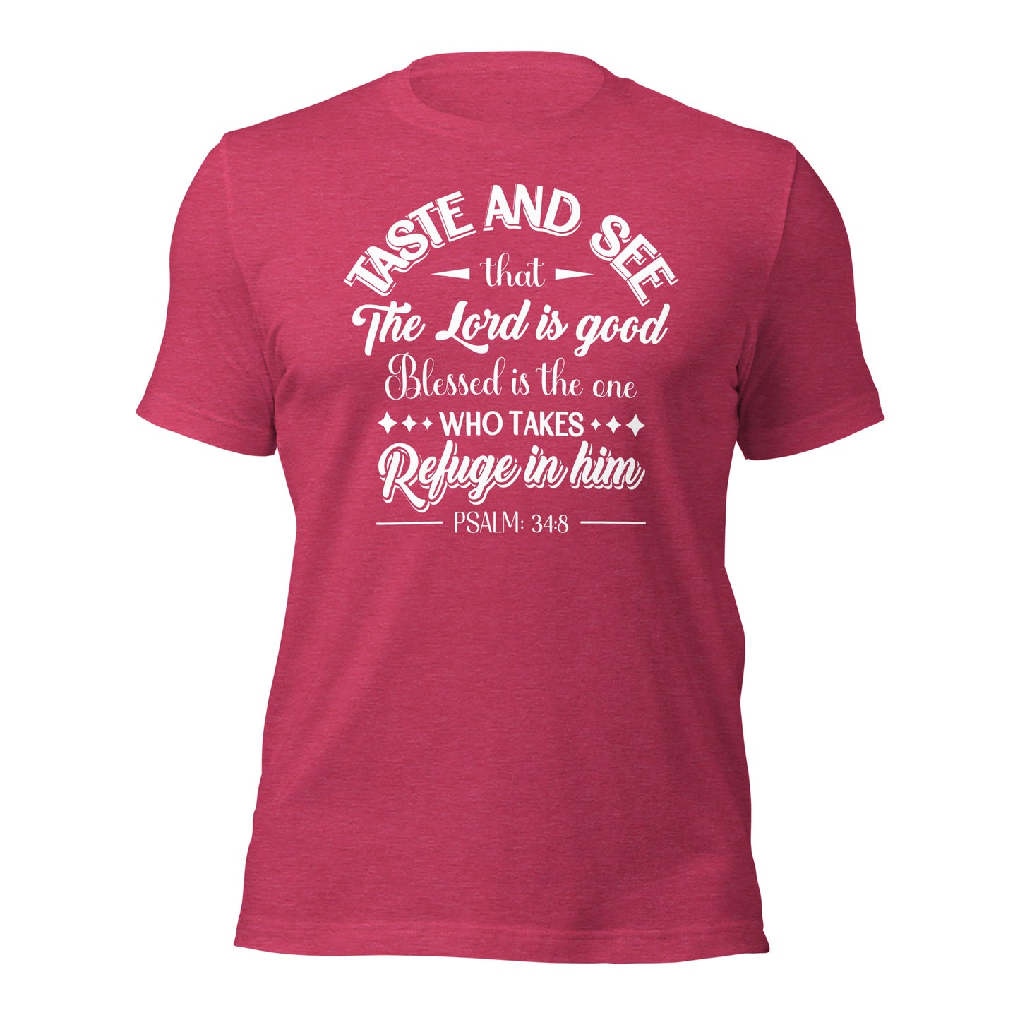 Inspirational Psalm 34: 8 Unisex T-Shirt